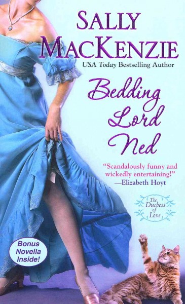 Bedding Lord Ned : the Duchess of Love / Sally MacKenzie.