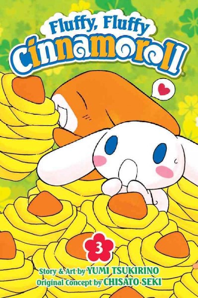 Fluffy, fluffy Cinnamoroll.  3 / story & art by Yumi Tsukirino ; original concept by Chisato Seki ; [translation, Emi Louie-Nishikawa].