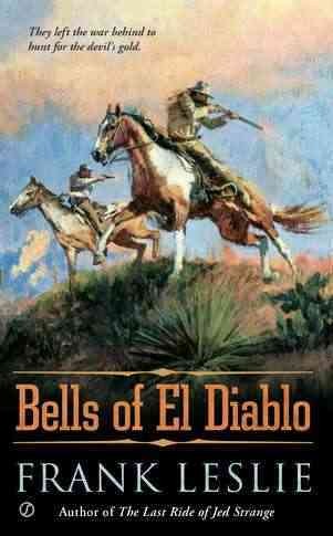 The bells of El Diablo / Frank Leslie.