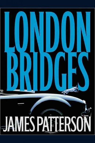London bridges / James Patterson