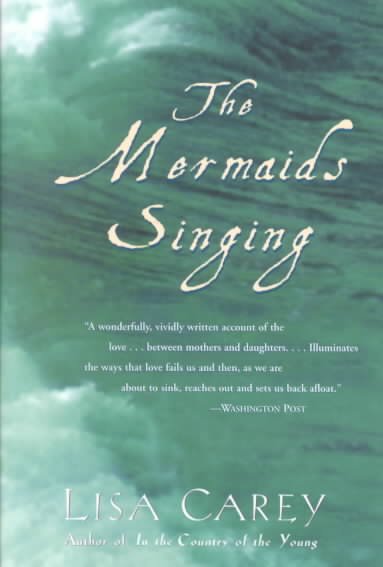 The mermaids singing / Lisa Carey
