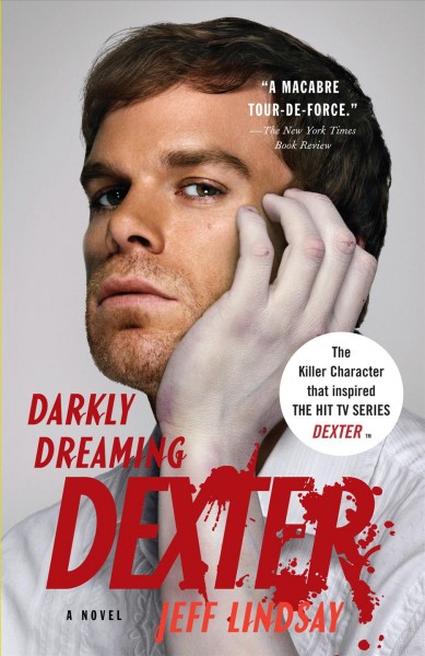 Darkly dreaming Dexter [Paperback] : a novel / by Jeffry Lindsay.