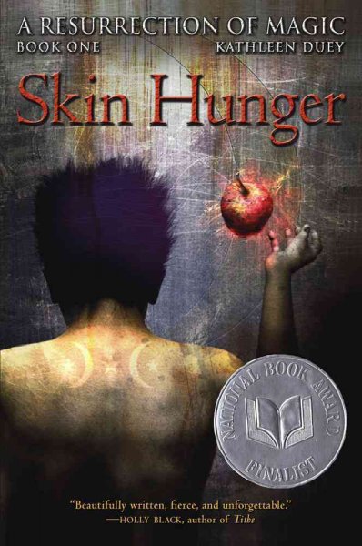 Skin hunger (Book #1) [Paperback] / by Kathleen Duey.