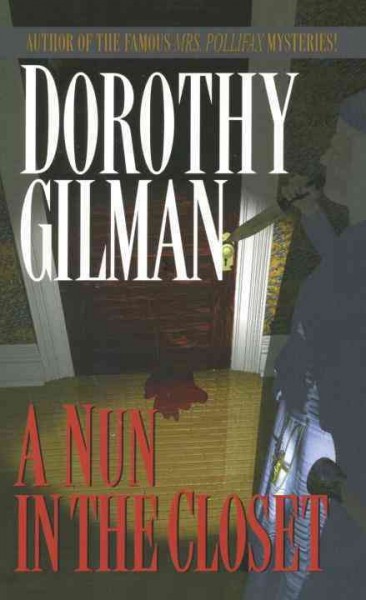 A nun in the closet [Hard Cover] / [by] Dorothy Gilman.