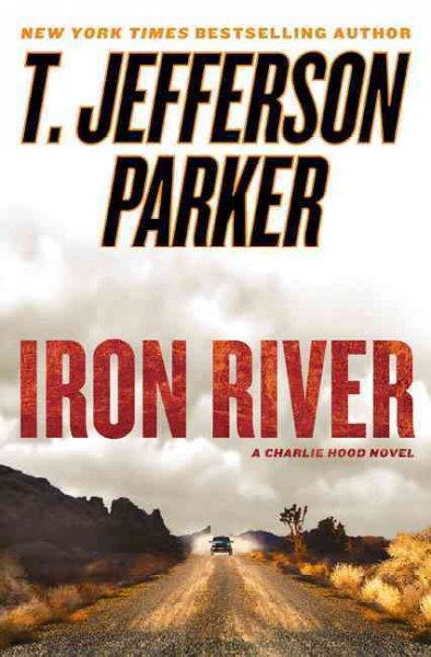 Iron river [Hard Cover] : a novel / by T. Jefferson Parker.