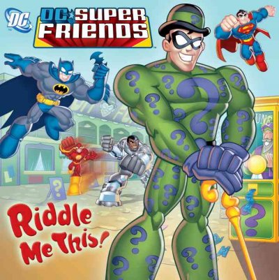 DC super friends [Paperback] : riddle me this! / D. R. Shealy.