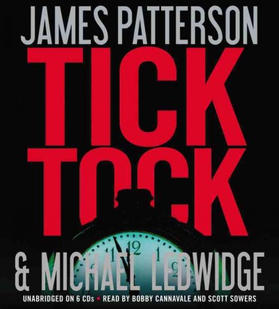 Tick tock [CD Talking Books] / by James Patterson and Michael Ledwidge.