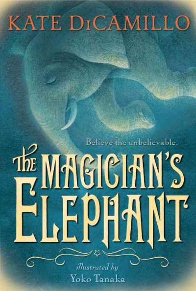 The magician's elephant [Paperback] / Kate DiCamillo ; illustrated by Yoko Tanaka.