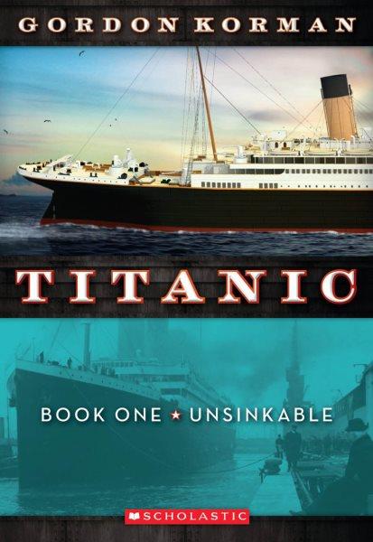 Unsinkable (Book #1) [Paperback]