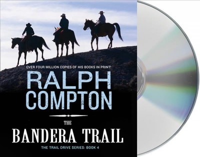 The Bandera trail (Book #4) [CD Talking Books] / Ralph Compton.