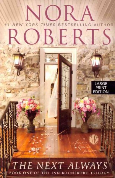 The next always (Book #1) [Trade Paperback] / Nora Roberts.