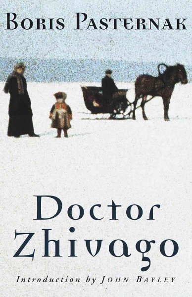 Doctor Zhivago Boris Pasternak ; [translation by Max Hayward and Manya Harari ; introduction by John Bayley].
