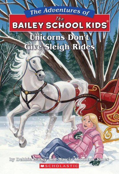 Unicorns don't give sleigh rides by Debbie Dadey and Marcia Thornton Jones ; illustrated by John Steven Gurney.