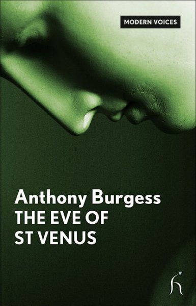 The eve of St Venus ; a fantasy about love and marriage Anthony Burgess.
