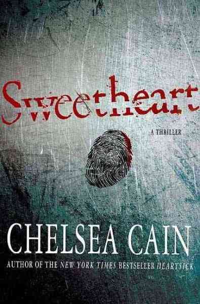 Sweetheart / Chelsea Cain.