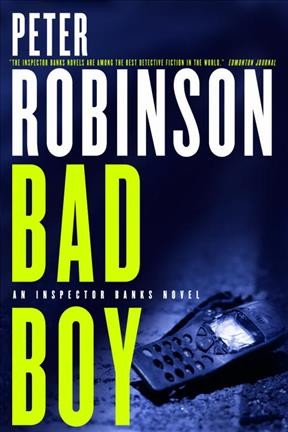 Bad boy : an Inspector Banks novel / Peter Robinson.