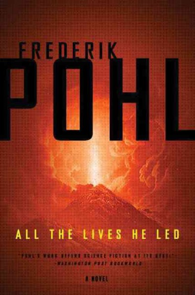 All the lives he led / Frederik Pohl.