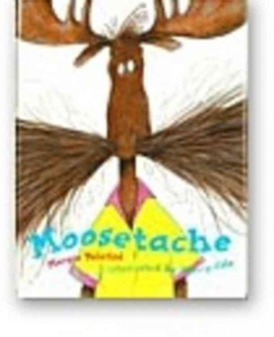 Moosetache / Margie, Palatini; illustrated by Henry Cole