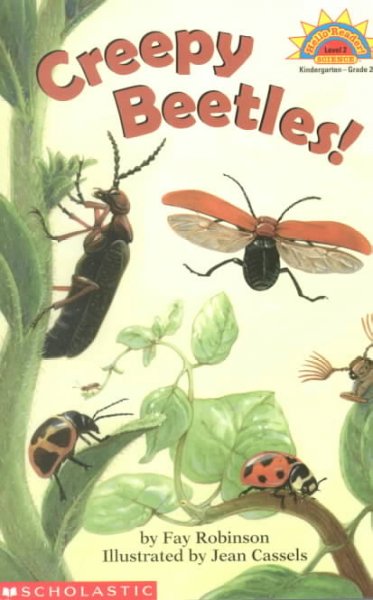 Creepy beetles! / Fay Robinson; illustrated by Jean Cassels