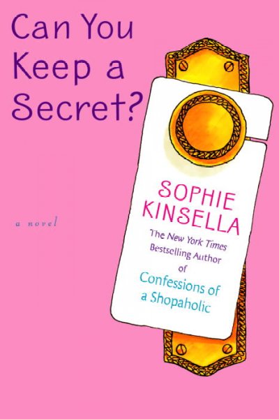 Can you keep a secret? Sophie Kinsella