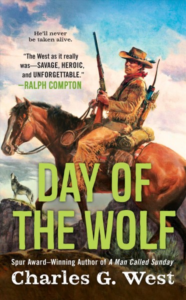 Day of the wolf / Charles G. West.