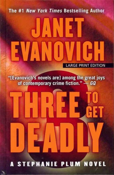Three to get deadly [large print] / by Janet Evanovich.