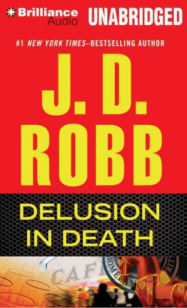 Delusion in death [sound recording] / J.D. Robb.