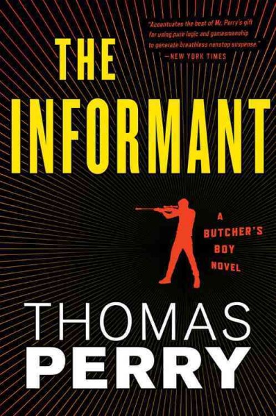 The informant / A Butcher's Boy novel / Thomas Perry.