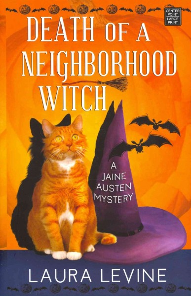 Death of a neighborhood witch : a Jaine Austen mystery / Laura Levine.