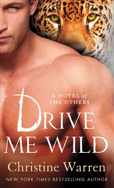 Drive me wild / Christine Warren.