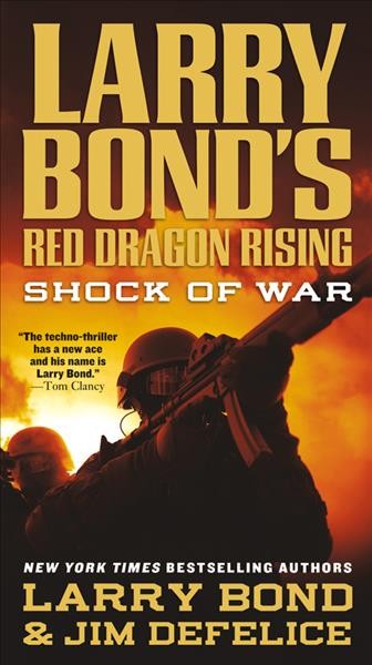 Larry Bond's red dragon rising : shock of war / Larry Bond and Jim DeFelice