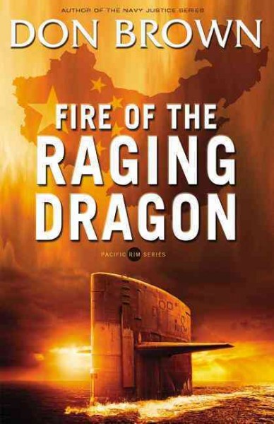 Fire of the raging dragon / Don Brown.