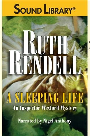 A sleeping life [electronic resource] / by Ruth Rendell.