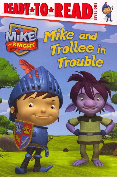 Mike and Trollee in trouble / adapted by Maggie  Testa.