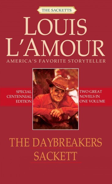 The daybreakers & Sackett [electronic resource] / Louis L'Amour.