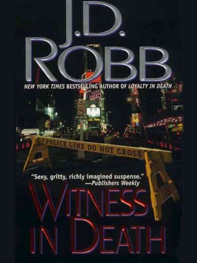 Witness in death [electronic resource] / J.D. Robb.