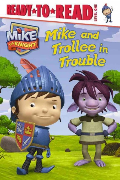 Mike and Trollee in trouble / adapted by Maggie Testa.