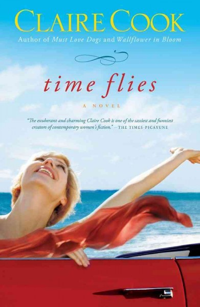 Time flies : a novel / Claire Cook.