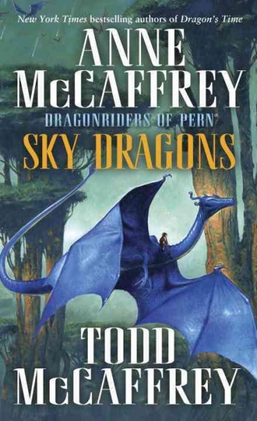 Sky dragons [electronic resource] / Anne McCaffrey and Todd McCaffrey.