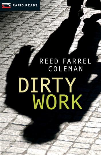 Dirty work : a Gulliver Dowd mystery / Reed Farrel Coleman.
