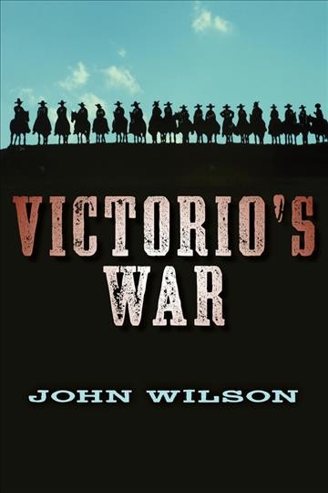 Victorio's war [electronic resource] / John Wilson.