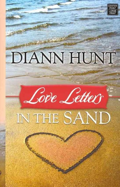 Love letters in the sand Book / Diann Hunt.
