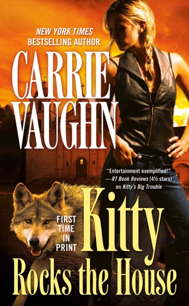 Kitty rocks the house / Carrie Vaughn.