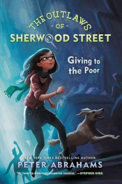 The outlaws of Sherwood Street  : giving to the poor / Peter Abrahams.