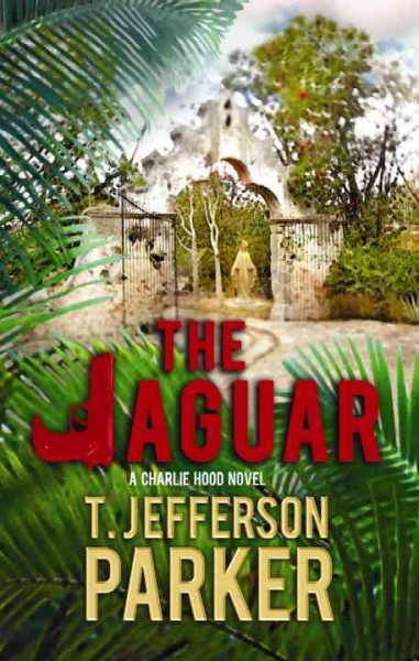 The jaguar / T. Jefferson Parker.