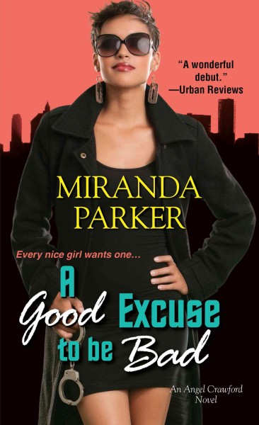 A good excuse to be bad / Miranda Parker.