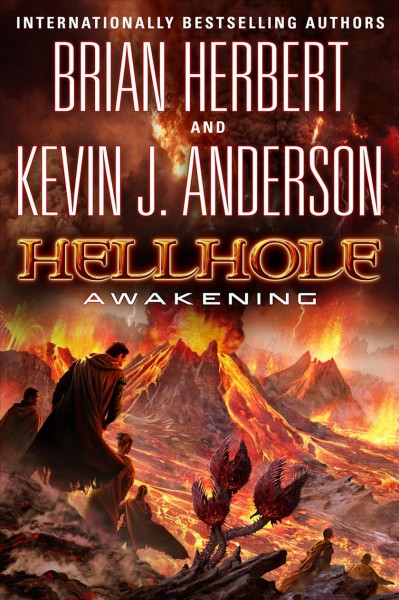 Awakening:: Hellhole/ Brian Herbert and Kevin J. Anderson.