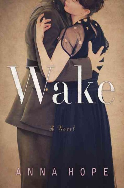 Wake : a novel / Anna Hope.