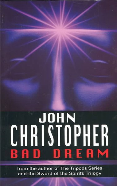 Bad dream / John Christopher.