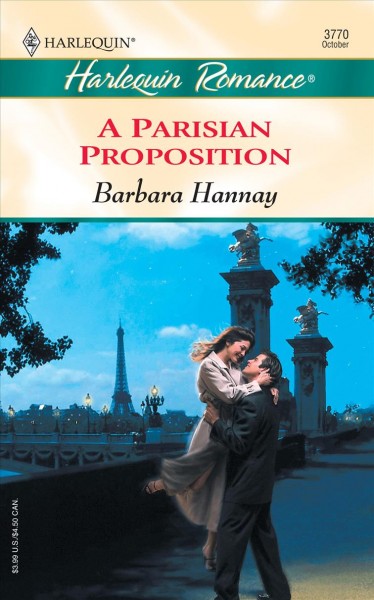 A Parisian proposition / Barbara Hannay.